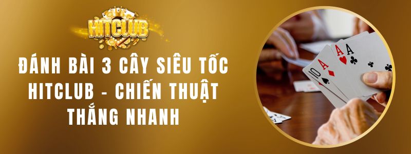 danh bai 3 cay sieu toc hitclub 1