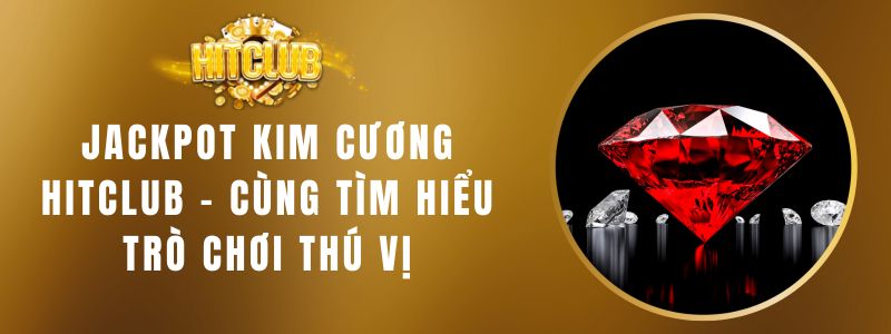 jackpot kim cuong hitclub 1